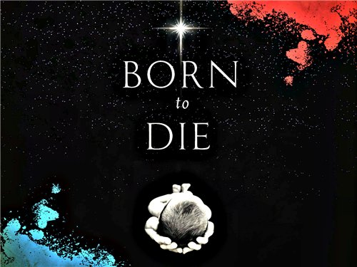 Я рождён, чтоб умереть!